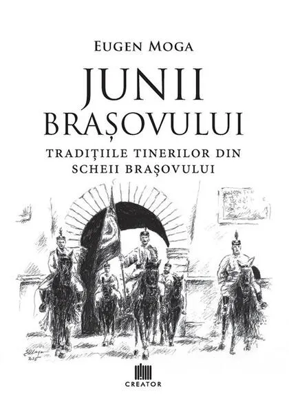 Coperta cărții Junii Brașovului: Tradițiile tinerilor din Scheii Brașovului