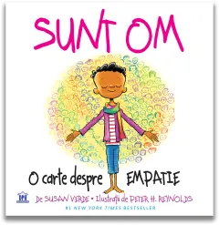 Coperta cărții Sunt om. O carte despre empatie - Susan Verde, Peter H. Reynolds