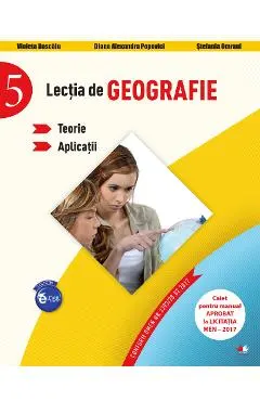 Coperta cărții Lectia de geografie - Clasa 5 - Teorie. Aplicatii - Violeta Dascalu, Diana Alexandra Popovici, Stefania Omrani