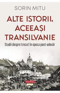 Coperta cărții Alte istorii, aceeași Transilvanie