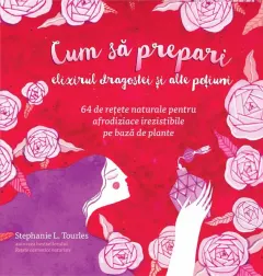 Coperta cărții Cum să prepari elixirul dragostei și alte poțiuni