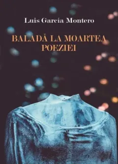 Coperta cărții Baladă la moartea poeziei