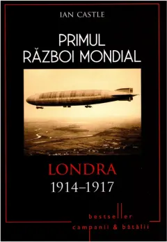 Coperta cărții Primul Război Mondial. Londra 1914-1917