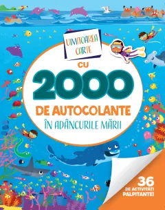 Coperta cărții Uimitoarea carte cu 2000 de autocolante. În adâncurile mării