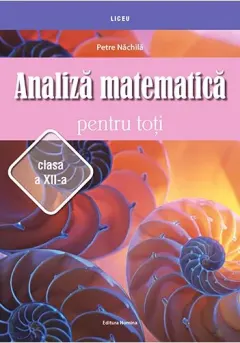 Coperta cărții Analiză matematică pentru toți – clasa a XII-a