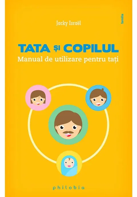 Coperta cărții Tata si copilul – manual de utilizare pentru tati