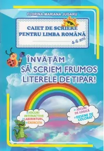 Coperta cărții Invatam sa scriem frumos literele de tipar. Caiet de scriere pentru limba romana, 4-6 ani
