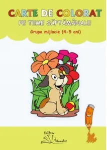 Coperta cărții Carte de colorat pe teme saptamanale - grupa mijlocie (4-5 ani)