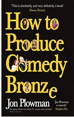 Coperta cărții How to Produce Comedy Bronze