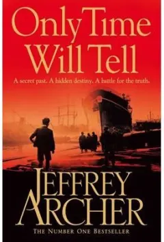 Coperta cărții Jeffrey archer only time will tell