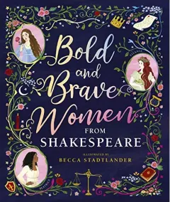 Coperta cărții Bold and Brave Women from Shakespeare