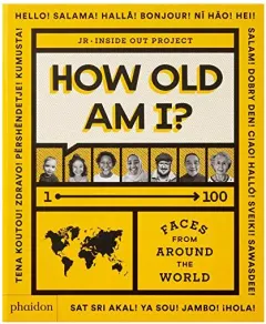 Coperta cărții How Old Am I? 1-100 Faces from Around the World