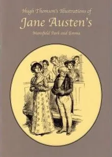 Coperta cărții Hugh Thomson's Illustrations of Jane Austen's Mansfield Park and Emma