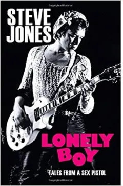 Coperta cărții Lonely Boy: Tales from a Sex Pistol