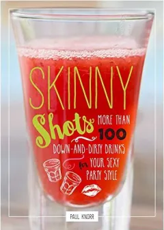 Coperta cărții Skinny Shots