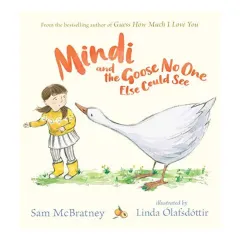 Coperta cărții Mindi and the Goose No One Else Could See, Sam McBratney