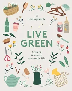 Coperta cărții Live Green, Jen Chillingsworth, Amelia Flower