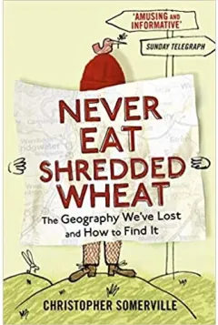 Coperta cărții Never Eat Shredded Wheat