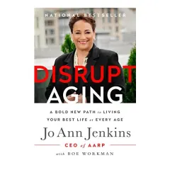Coperta cărții Disrupt aging, Jo Ann Jenkins