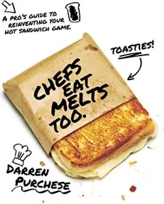 Coperta cărții Chefs Eat Melts Too, Darren Purchese