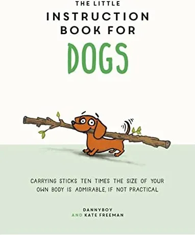 Coperta cărții Little Instruction Book for Dogs, Kate Freeman