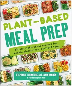 Coperta cărții Plant-Based Meal Prep, Stephanie Tornatore, Adam Bannon