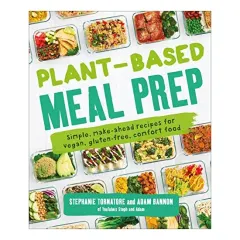 Coperta cărții Plant-Based Meal Prep, Stephanie Tornatore, Adam Bannon