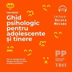Coperta cărții Ghid psihologic pentru adolescente și tinere. Tot ce dorești să știi despre emoții și corp, școală și prietenii (audiobook)