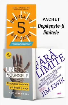 Coperta cărții Pachet Depășește-ți limitele. Regula de 5 secunde/Unfu*k Yourself/Fără limite - Mel Robbins