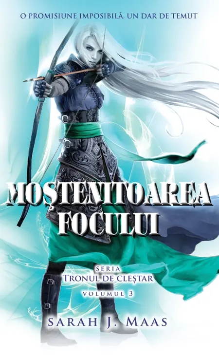 Coperta cărții Mostenitoarea focului (seria Tronul de clestar, partea a III-a)