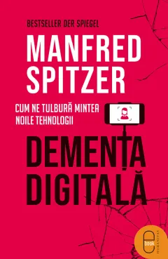 Coperta cărții Demența digitală. Cum ne tulbură mintea noile tehnologii (pdf)