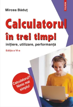 Coperta cărții Calculatorul în trei timpi. Inițiere, utilizare, performanță