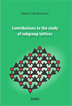 Coperta cărții Contributions to the study of subgroup lattices