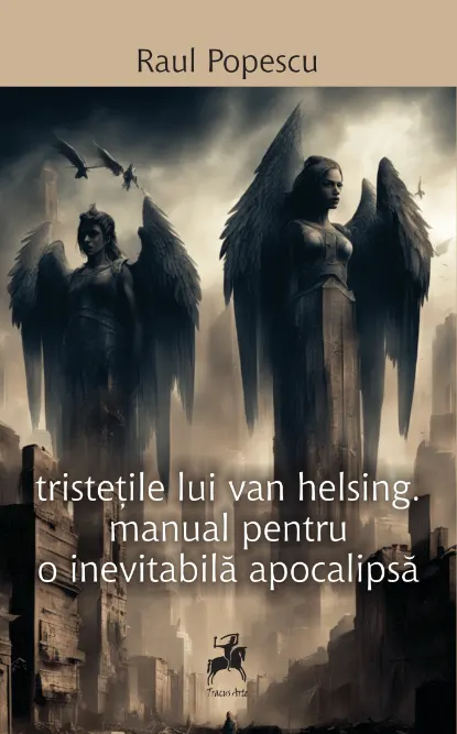 Coperta cărții tristetile lui van helsing. manual pentru o inevitabila apocalipsa