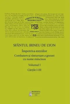 Coperta cărții Sfantul Irineu de Lyon. Impotriva ereziilor