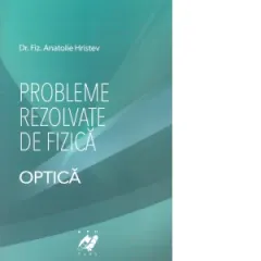 Coperta cărții Probleme rezolvate de fizica. Optica