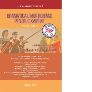 Coperta cărții Gramatica limbii romane pentru examene. Volumul II. Grile tematice, explicate si comentate. Editia 2025 (revizuita dupa noua programa scolara si DOOM 3)