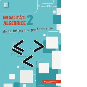 Coperta cărții Inegalitati algebrice (2). De la initiere la performanta