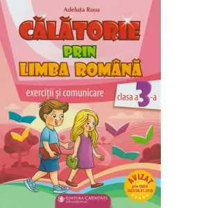 Coperta cărții Calatorie prin limba romana. Auxiliar de exercitii pentru limba romana, clasa a III-a (CLR 3)