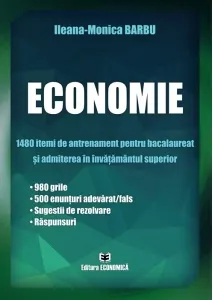 Coperta cărții Economie. 1480 itemi de antrenament pentru bacalaureat si admiterea in invatamantul superior
