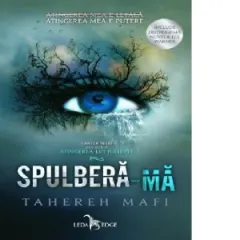 Coperta cărții Spulbera-ma. Volumul 1 din seria Atingerea lui Juliette