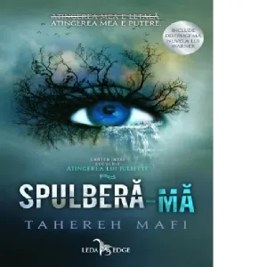 Coperta cărții Spulbera-ma. Volumul 1 din seria Atingerea lui Juliette