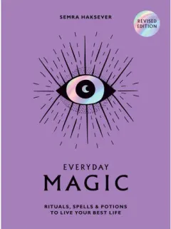 Coperta cărții Everyday magic: rituals, spells & potions to live your best life