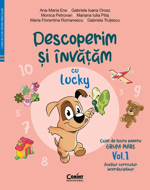 Coperta cărții Descoperim și învățăm cu Lucky. Caiet de lucru pentru GRUPA MARE – Vol.1. Auxiliar Curricular interdisciplinar