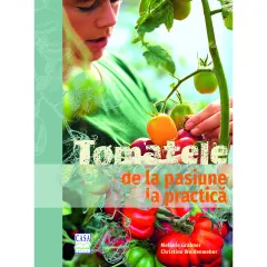 Coperta cărții Tomatele - de la pasiune la practică