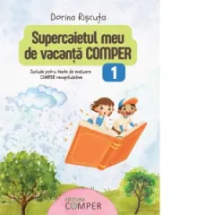 Coperta cărții Supercaietul meu de vacanta Comper, clasa 1