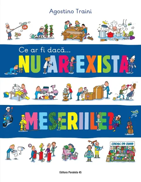 Coperta cărții Ce ar fi dacă… nu ar exista meseriile?