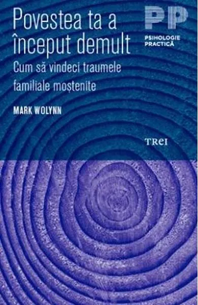 Coperta cărții Povestea ta a început demult. Cum să vindeci traumele familiale moștenite