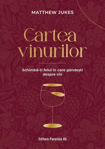 Coperta cărții Cartea vinurilor. Schimbă-ți felul în care gândești despre vin