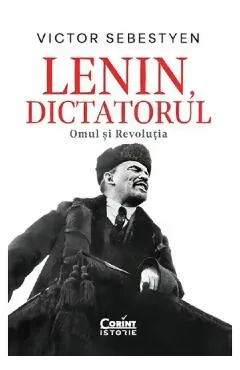 Coperta cărții Lenin, dictatorul. Omul si revolutia